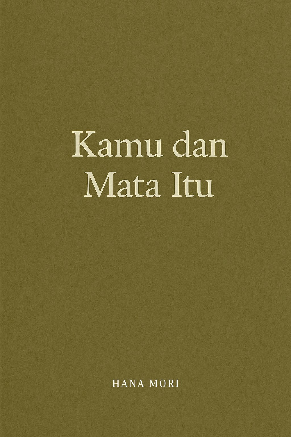 Kamu Dan Mata Itu